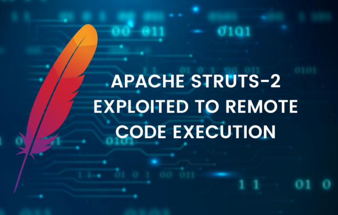 Apache Struts-2 Exploited to Remote Code Execution