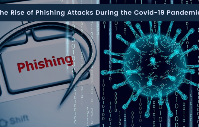 The Rise of Phishing Attacks during the COVID-19 Pandemic