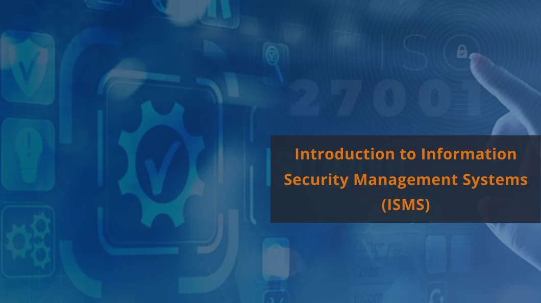Information Security Management System ISMS Information Security Management System ISMS ISMS