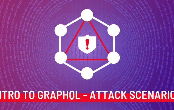 Intro to GraphQL Attack Scenarios Intro to GraphQL Attack Scenarios Intro to GraphQL Attack Scenarios 2