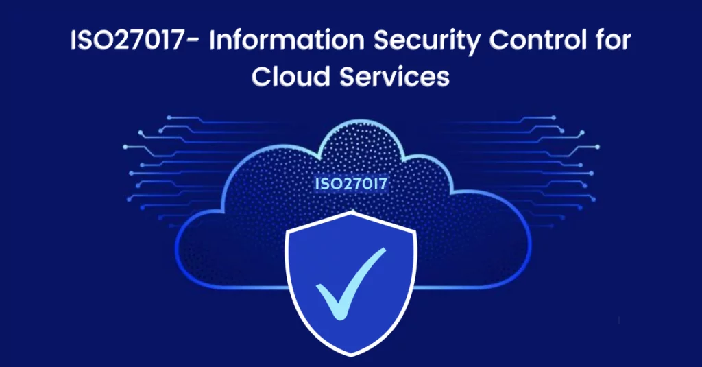 ISO 27017- Information Security Control for Cloud Services