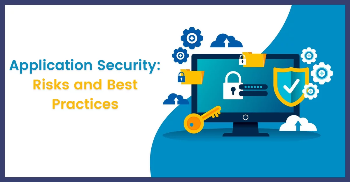 Application Security Risks and Best Practices Application Security Risks and Best Practices Application Security Risks and Best Practices