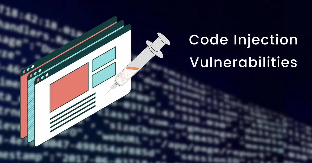 Code Injection Vulnerabilities