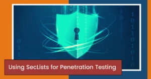 Using SecLists for Penetration Testing Using SecLists for Penetration Testing Using SecLists for Penetration Testing