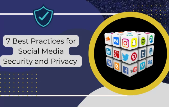 Blog 7 Best Practices for Social Media Security and Privacy Featured image Blog 7 Best Practices for Social Media Security and Privacy Featured image Blog 7 Best Practices for Social Media Security and Privacy Featured image