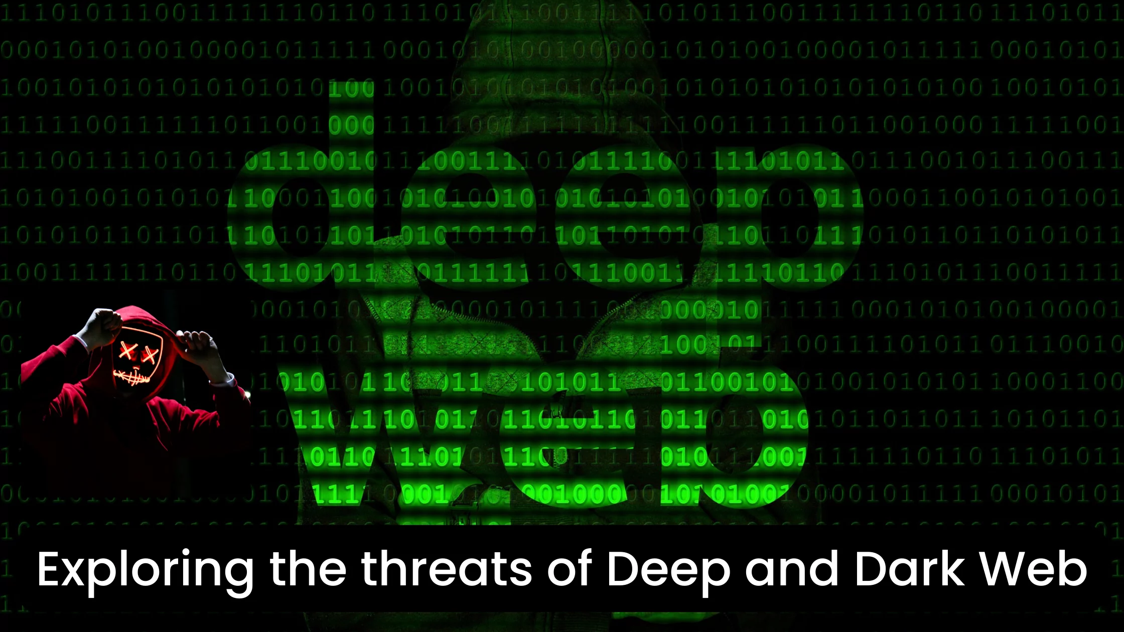 Blog Feature Image Exploring the threats of Deep and Dark Web Blog Feature Image Exploring the threats of Deep and Dark Web Blog Feature Image Exploring the threats of Deep and Dark Web