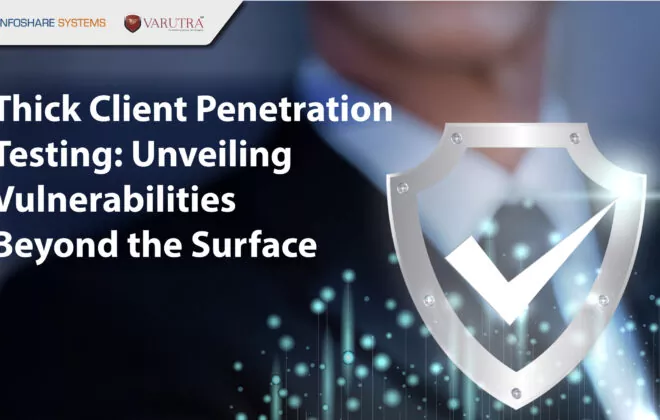 Thick Client Penetration Testing Unveiling Vulnerabilities Beyond the Surface