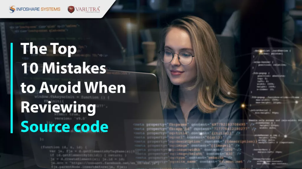 The Top 10 Mistakes to Avoid When Reviewing Source code