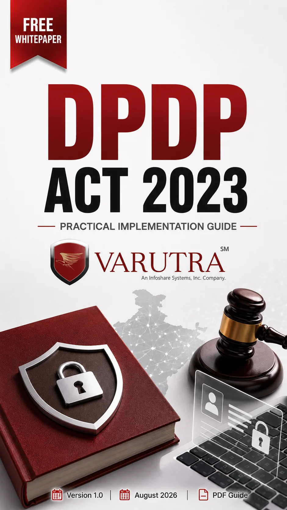 DPDP Act 2023 and DPDP Rules 2025 Practical Implementation Guide Whitepaper